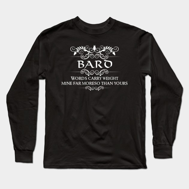 "Words Carry Weight" DnD Bard Class Quote Long Sleeve T-Shirt by DungeonDesigns